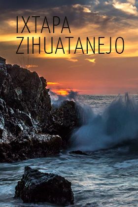 Ixtapa - Zihuatanejo
